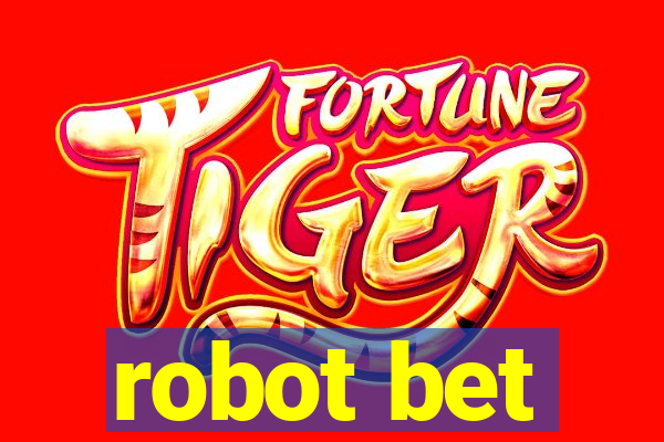 robot bet