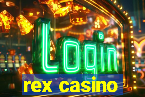 rex casino