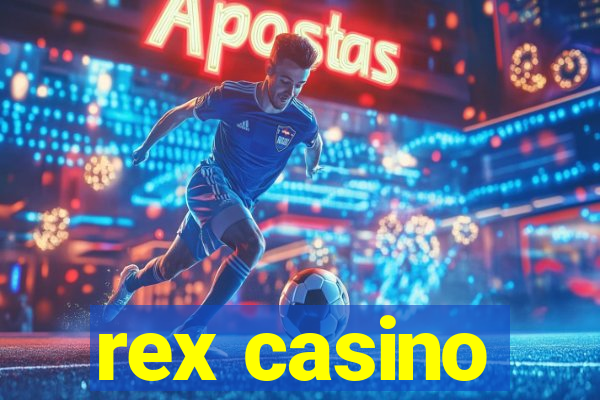 rex casino