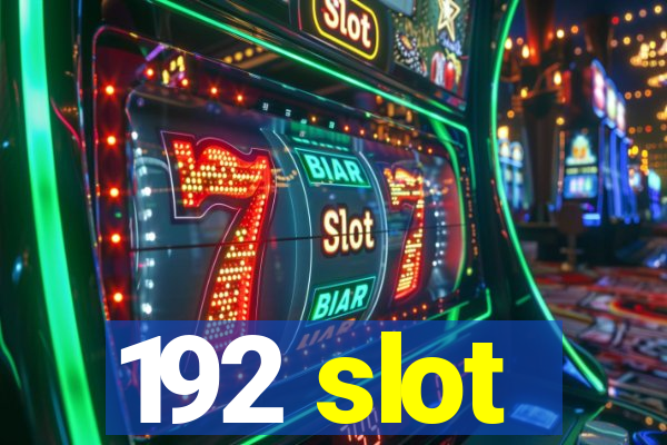 192 slot