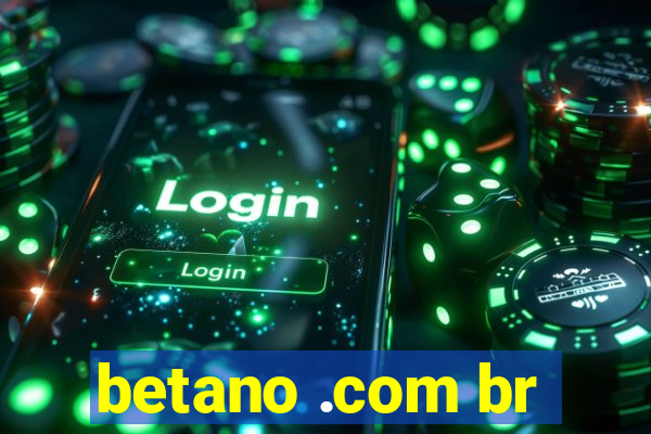 betano .com br