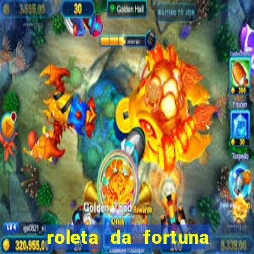 roleta da fortuna paga mesmo