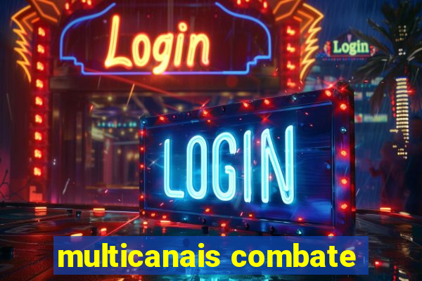 multicanais combate