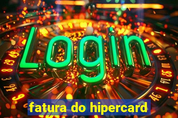 fatura do hipercard