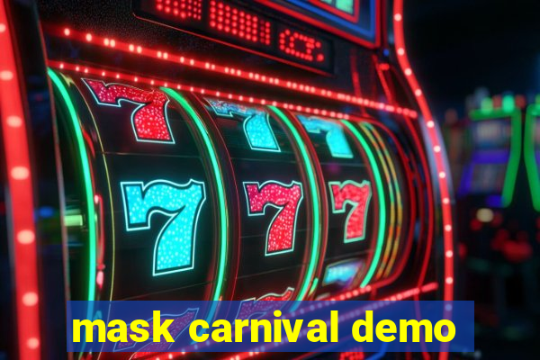 mask carnival demo