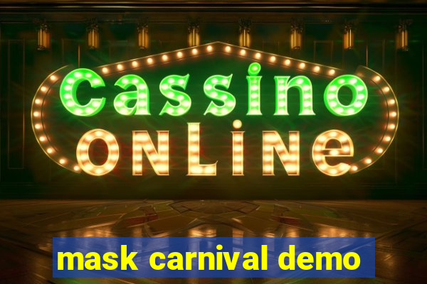 mask carnival demo