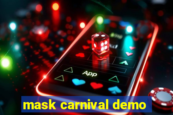 mask carnival demo