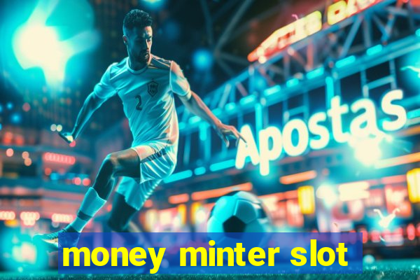 money minter slot