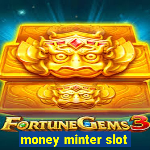 money minter slot