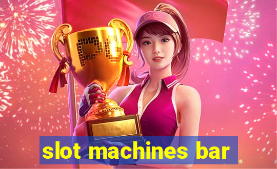 slot machines bar