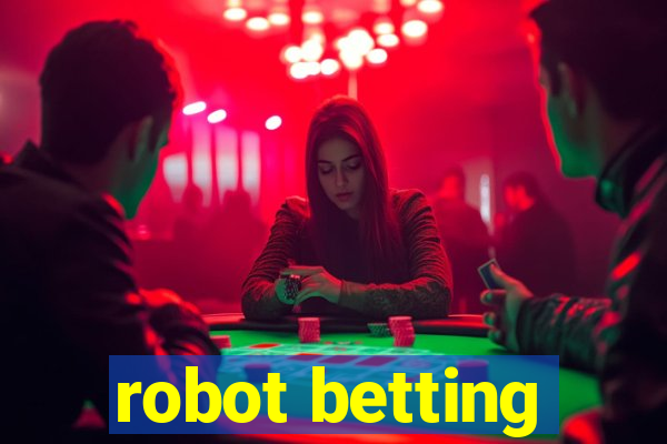 robot betting