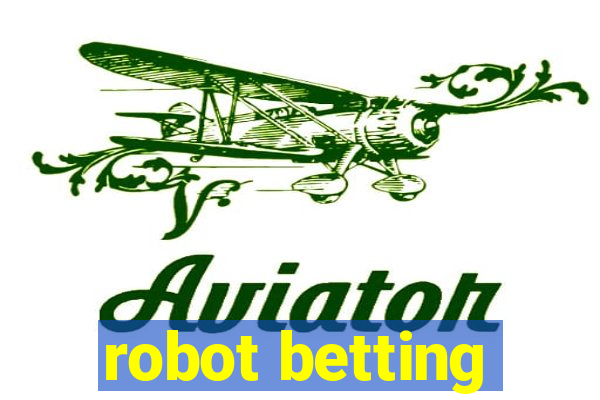 robot betting