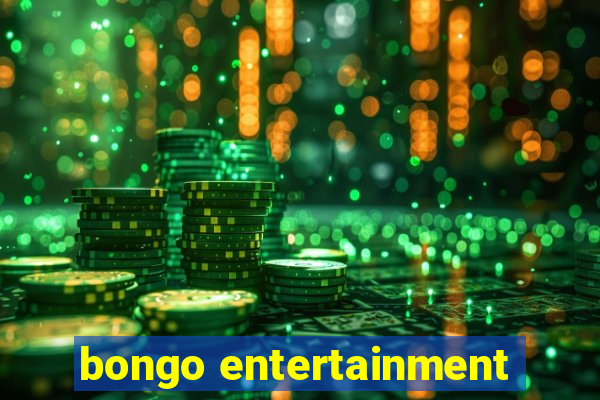 bongo entertainment