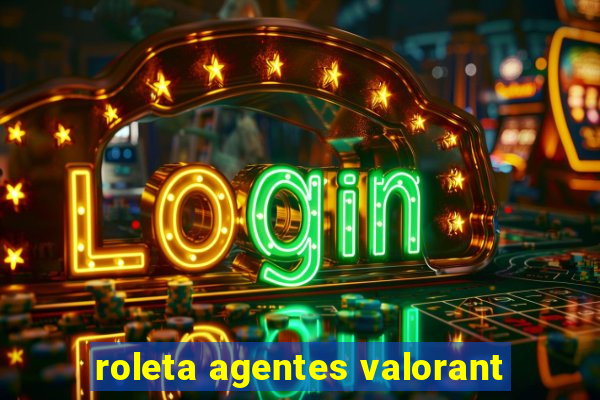 roleta agentes valorant