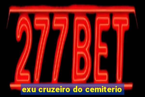 exu cruzeiro do cemiterio