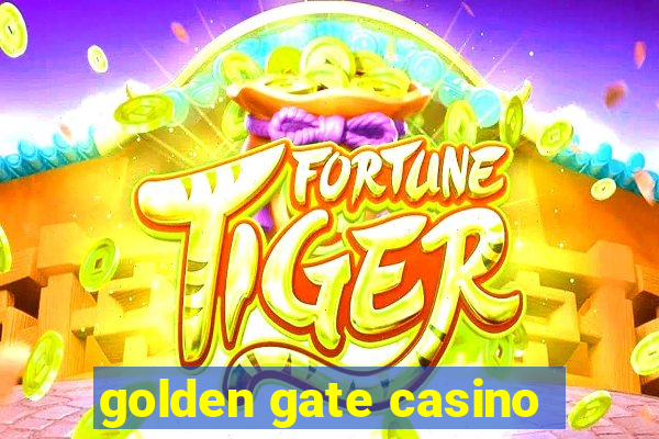 golden gate casino