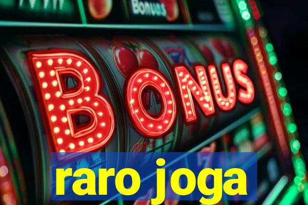 raro joga