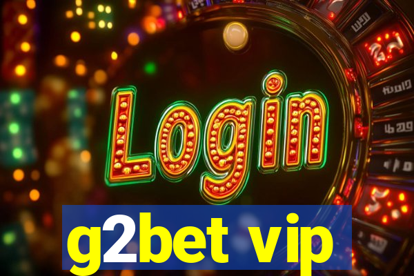 g2bet vip