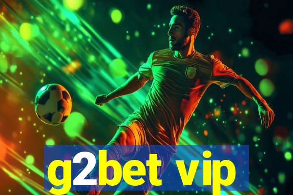 g2bet vip