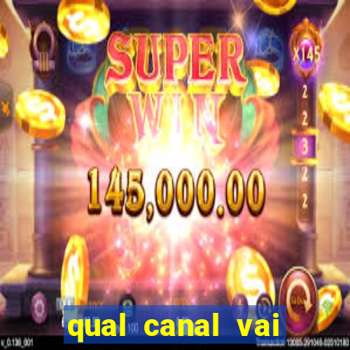 qual canal vai passar jogo da champions