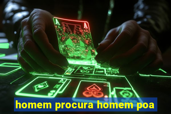 homem procura homem poa