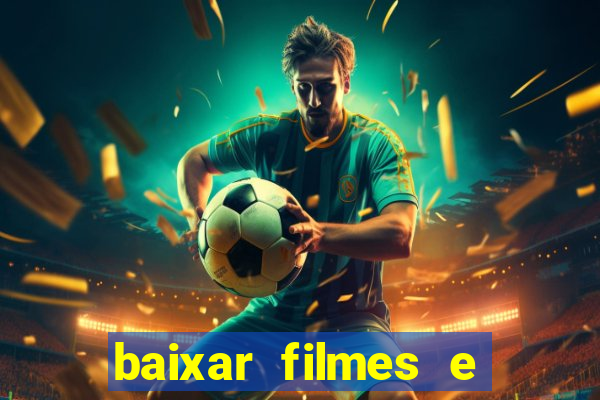 baixar filmes e séries mp4