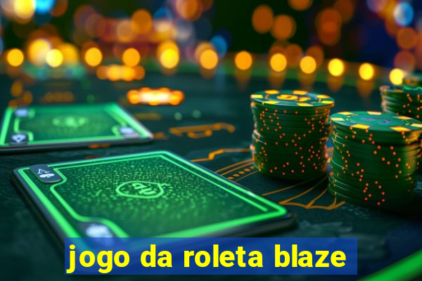 jogo da roleta blaze