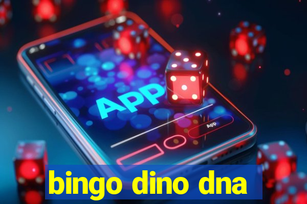 bingo dino dna