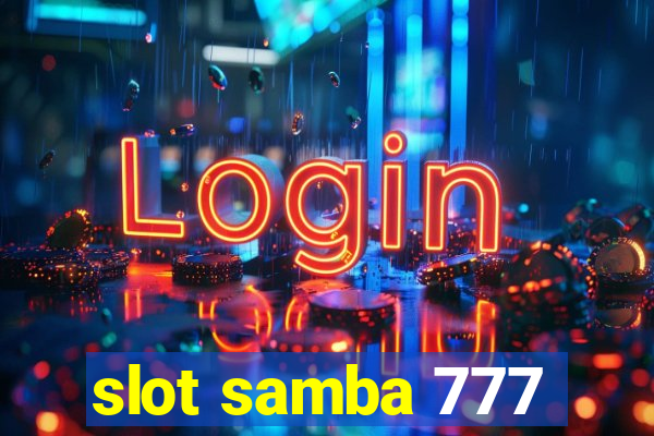 slot samba 777