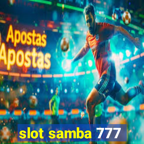 slot samba 777