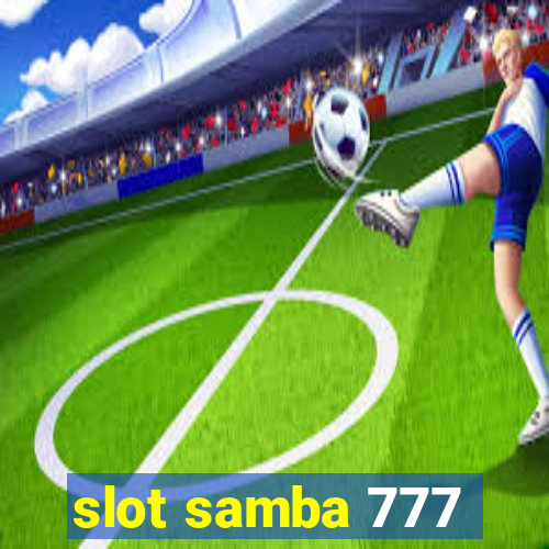 slot samba 777