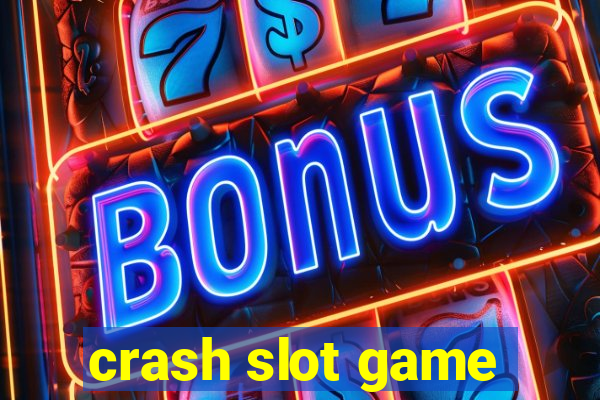 crash slot game