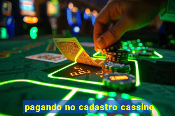 pagando no cadastro cassino