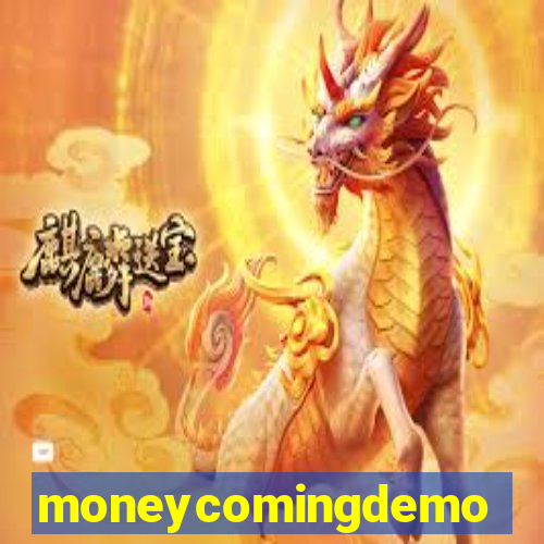 moneycomingdemo