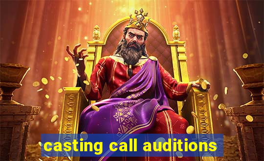 casting call auditions