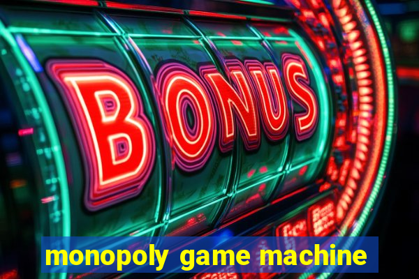 monopoly game machine