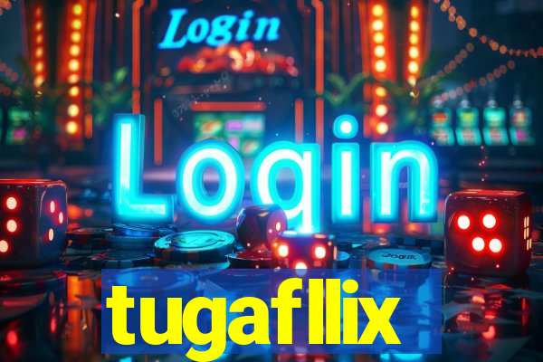 tugafllix