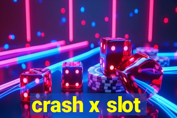 crash x slot