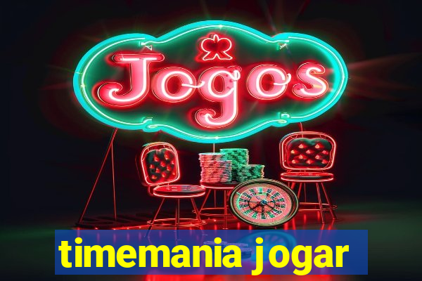 timemania jogar