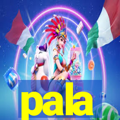 pala