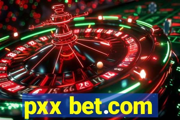 pxx bet.com