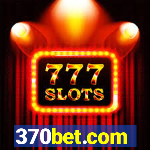 370bet.com