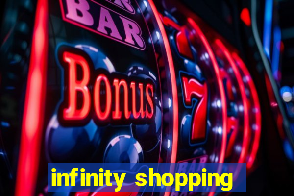 infinity shopping