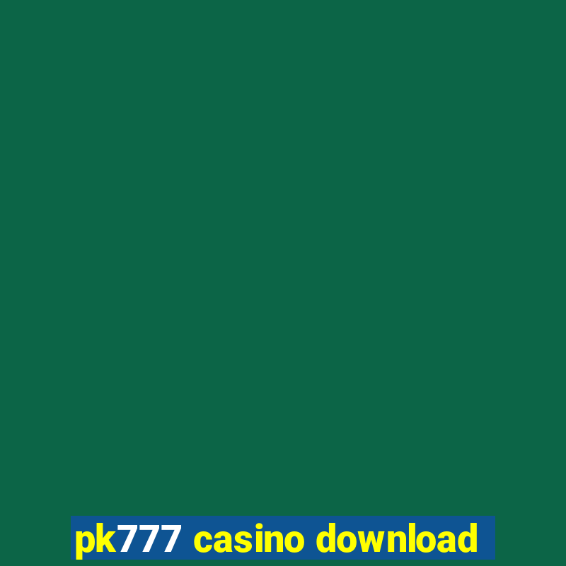 pk777 casino download