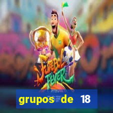 grupos de 18 dezenas para lotofácil