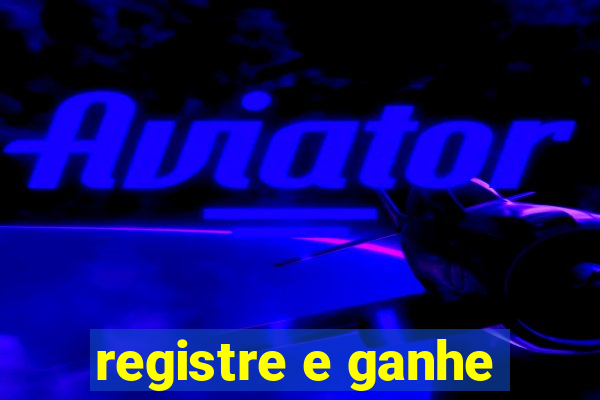 registre e ganhe