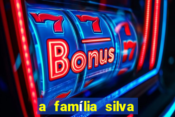 a família silva gosta de jogar bingo