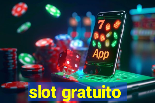 slot gratuito