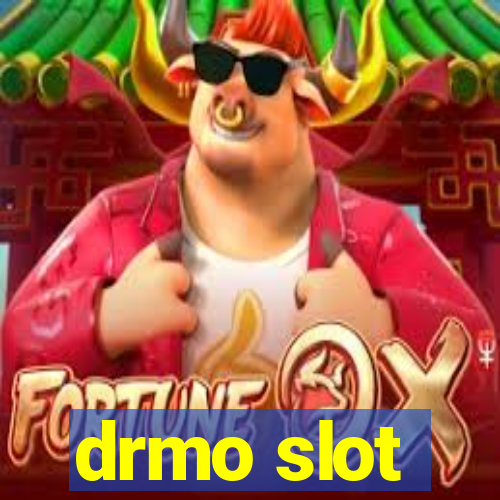 drmo slot