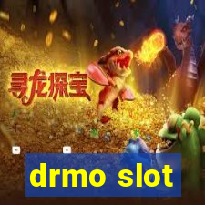 drmo slot